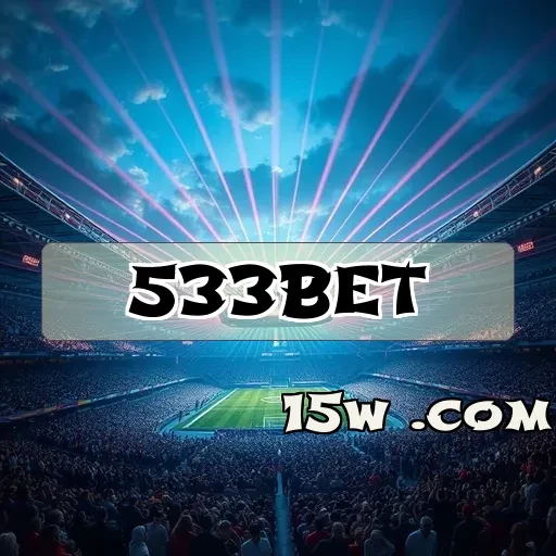 533bet.com: O Destino Ideal para Apostas em Esportes Online